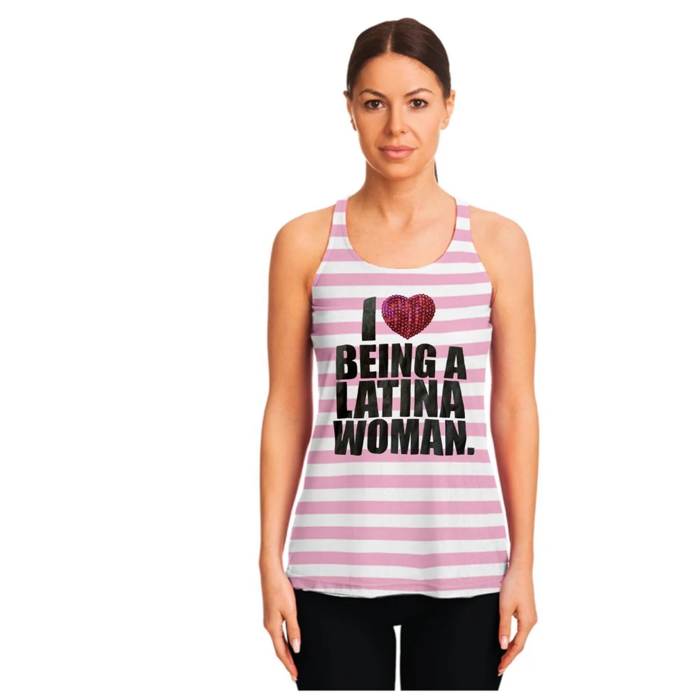 I LOVE BEING A LATINA WOMAN. KNOTTED RACER BACK TANK TOP PINK AND WHITE STRIPES